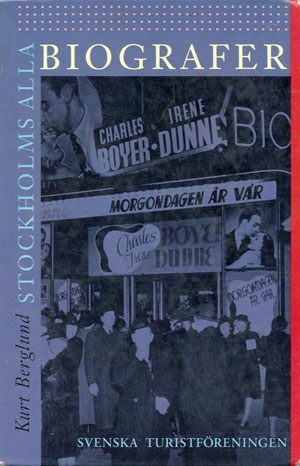 Stockholms alla biografer av Kurt Berglund