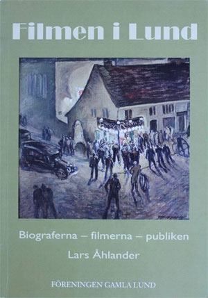 Filmen i Lund av Lars Åhlander
